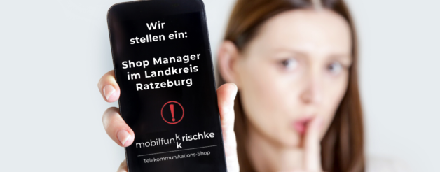 Store Manager (m/w/d) im Mobilfunkshop Landkreis Ratzeburg gesucht!