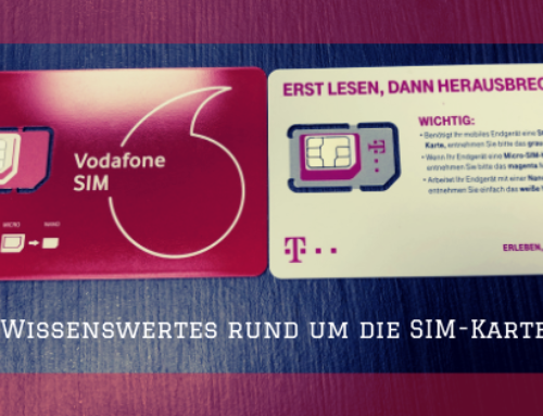 Wissenswertes rund um die SIM-Karte